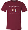 Everybody Knows Soft Tee
